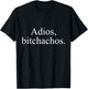 Adios Bitchachos T-Shirt - T-Shirt | Black