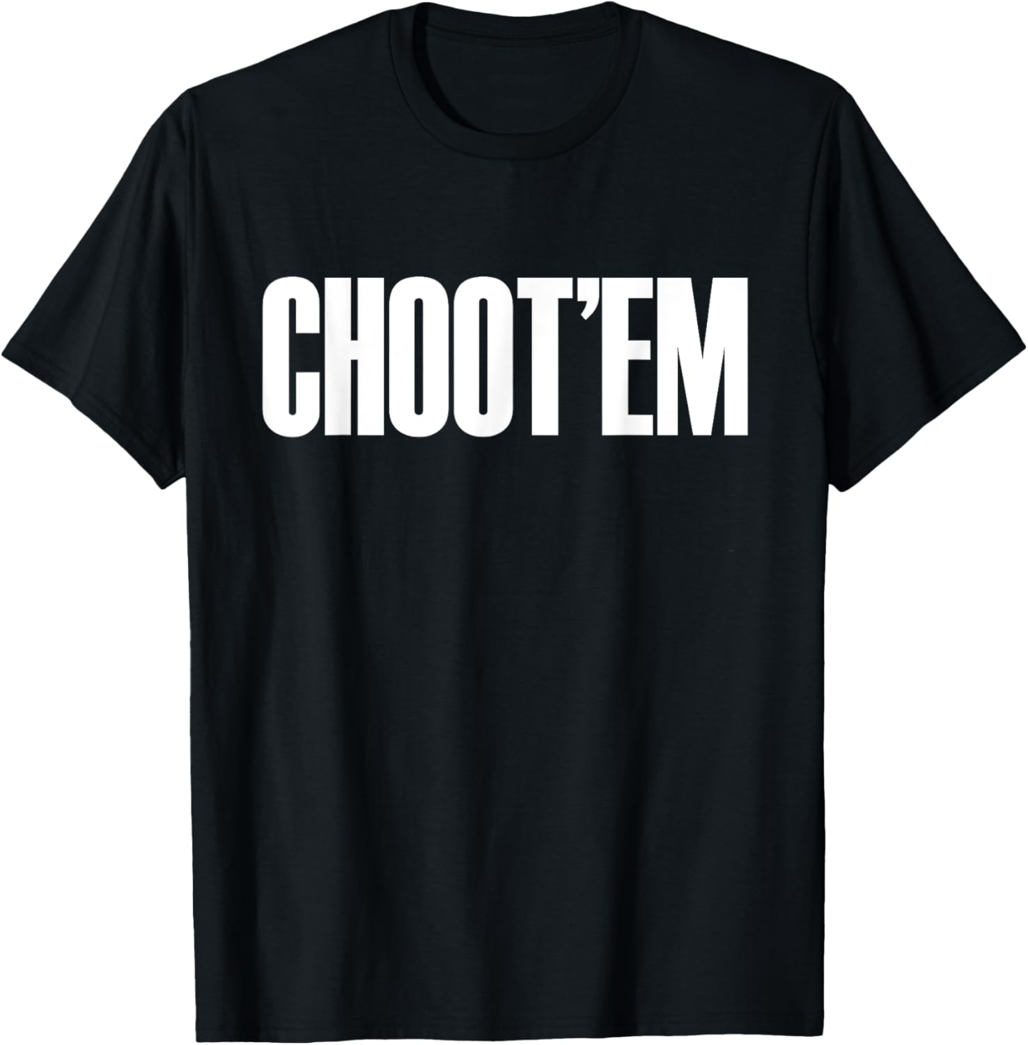 Choot'em T-Shirt - T-Shirt | Black
