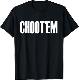 Choot'em T-Shirt - T-Shirt | Black