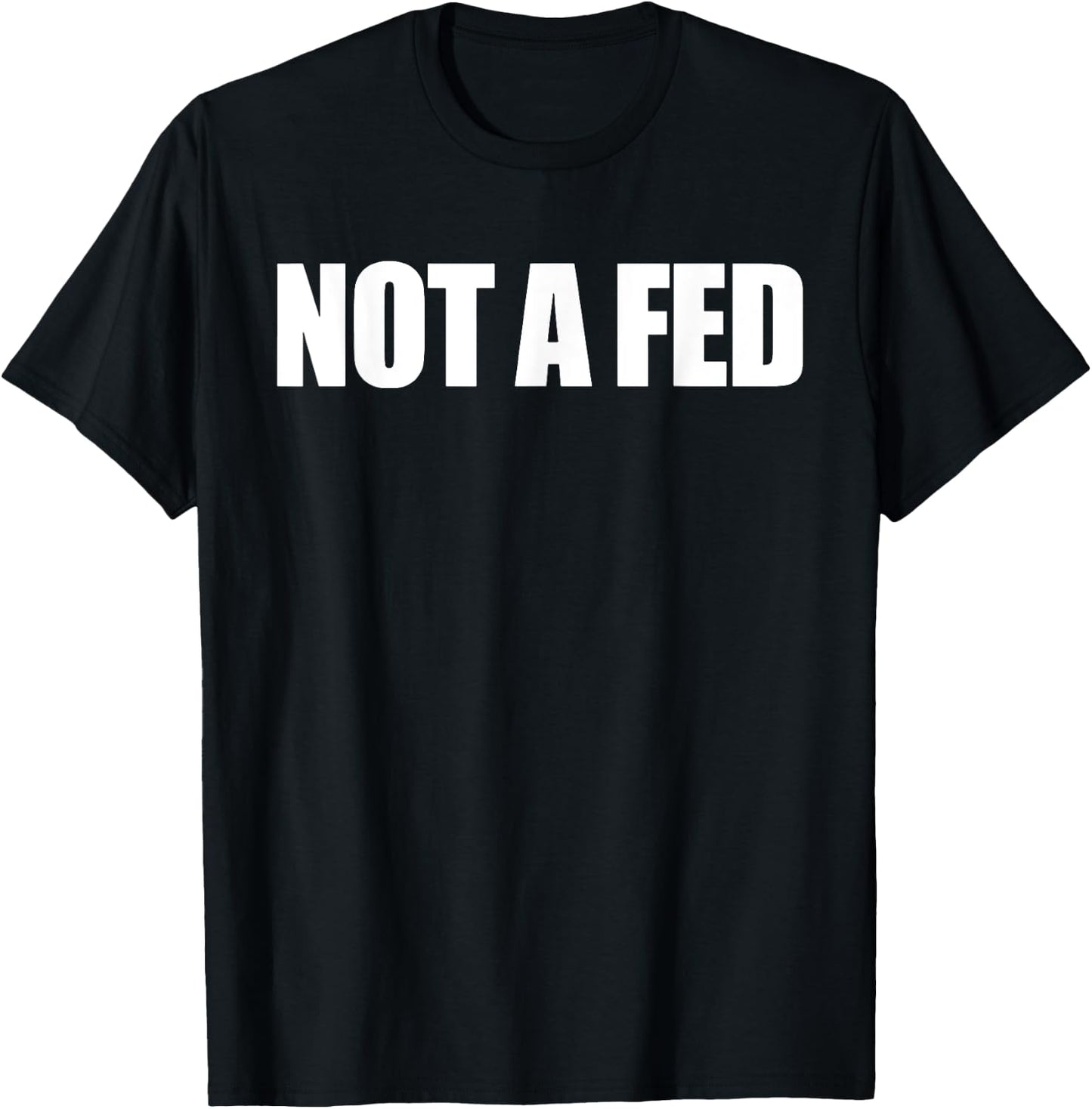 Funny Not A Fed Shirt - -Kids Black - Small T-Shirt - T-Shirt | Black