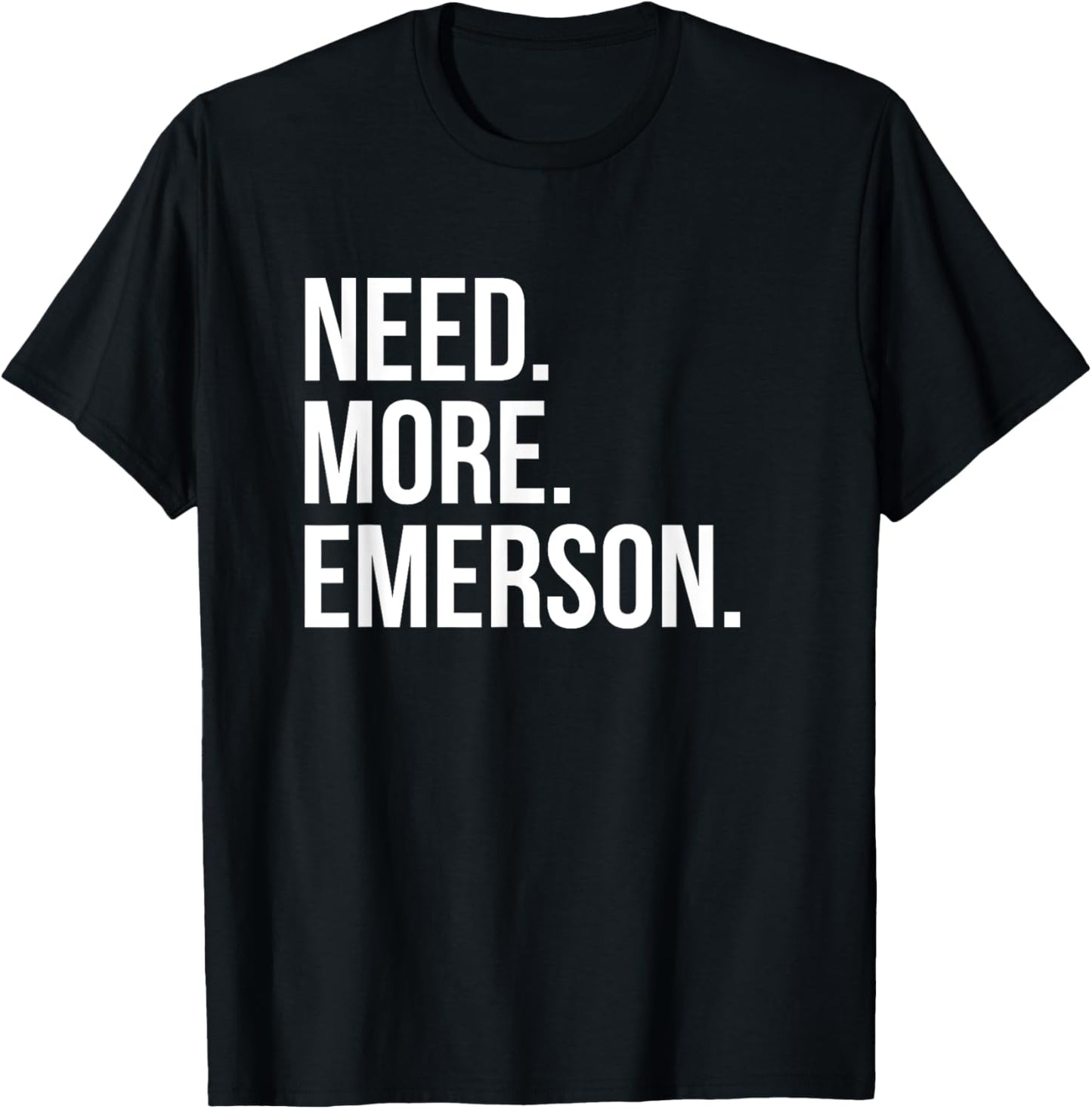 Ralph Waldo Emerson - Need More Emerson T-Shirt - T-Shirt | Black