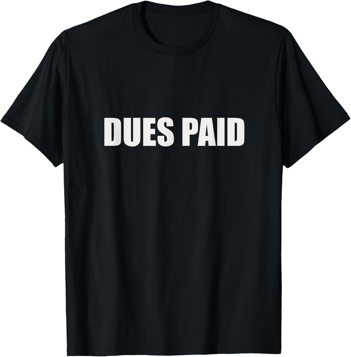 Dues Paid Fitness T-Shirt - T-Shirt | Black