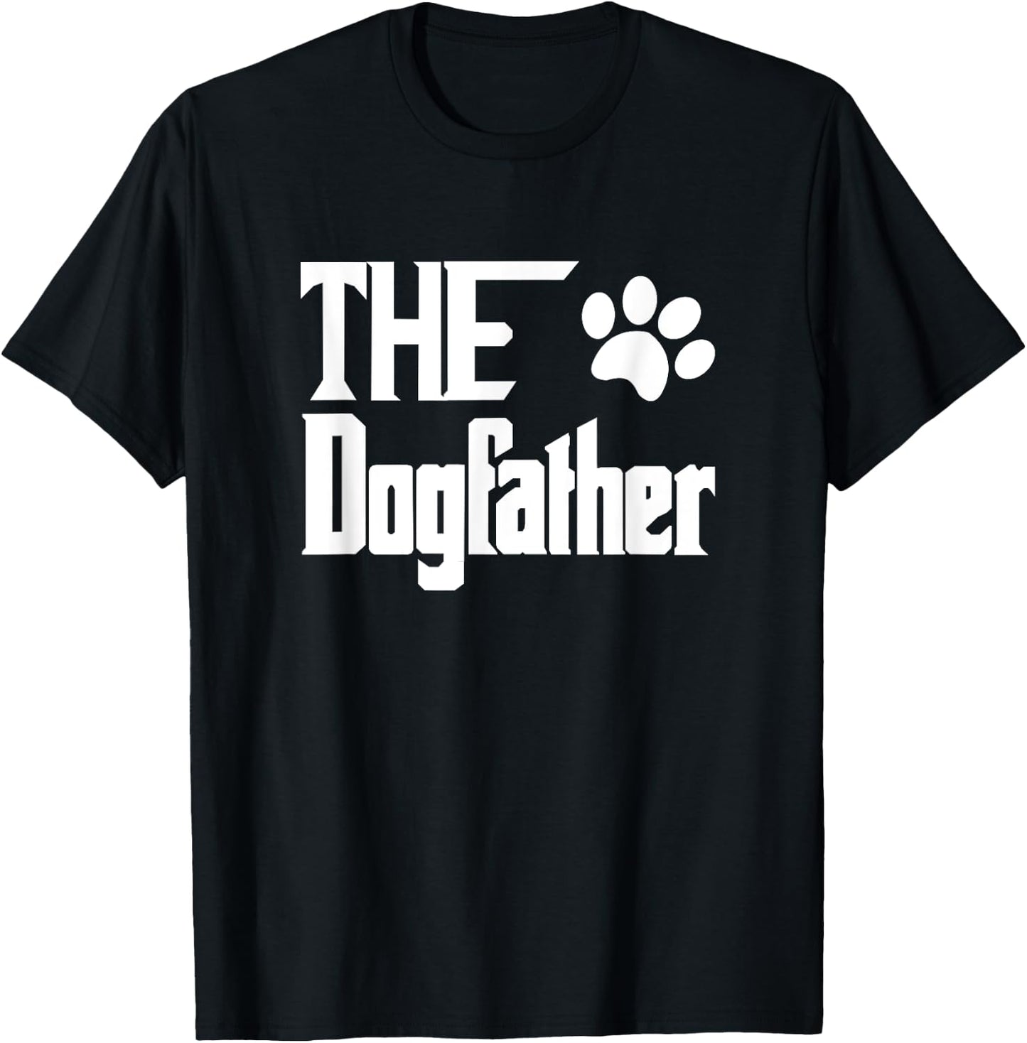 The Dogfather Dog Father Dad T-Shirt - T-Shirt | Black