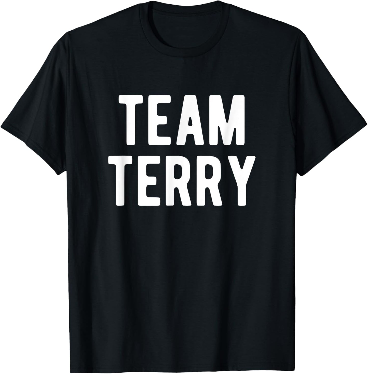 Team Terry Support Matching Best Favorite Named Terry T-Shirt - T-Shirt | Black