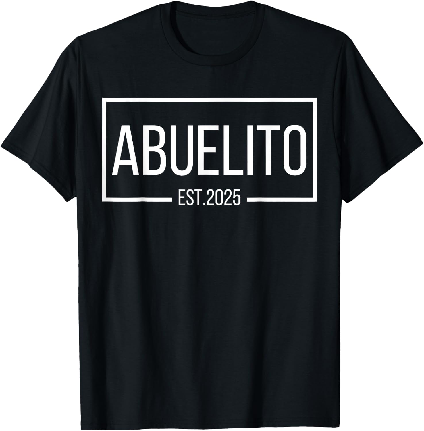 Abuelito Est. 2025 Expect Baby 2025, Proud Abuelito 2025 New T-Shirt - T-Shirt | Black