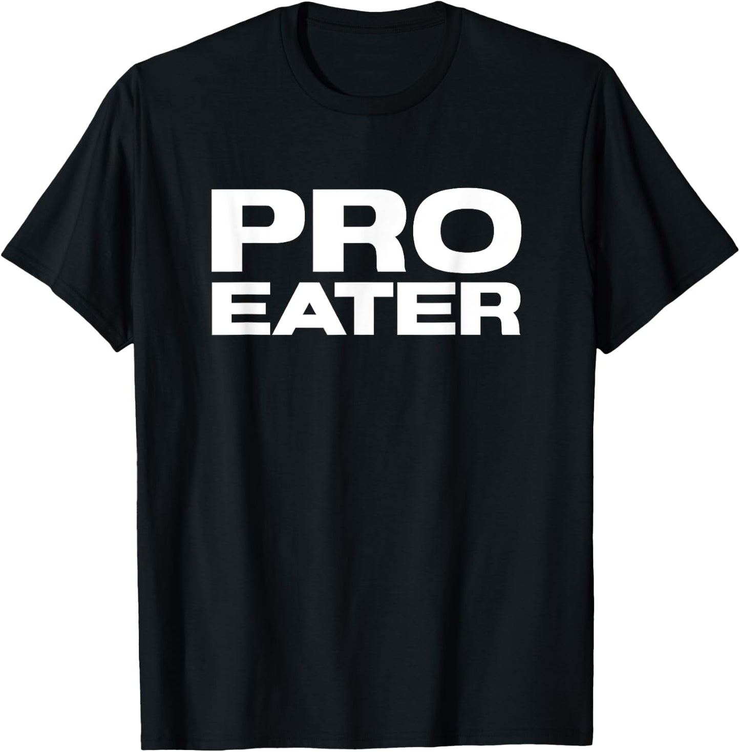 Pro Eater T-Shirt - T-Shirt | Black