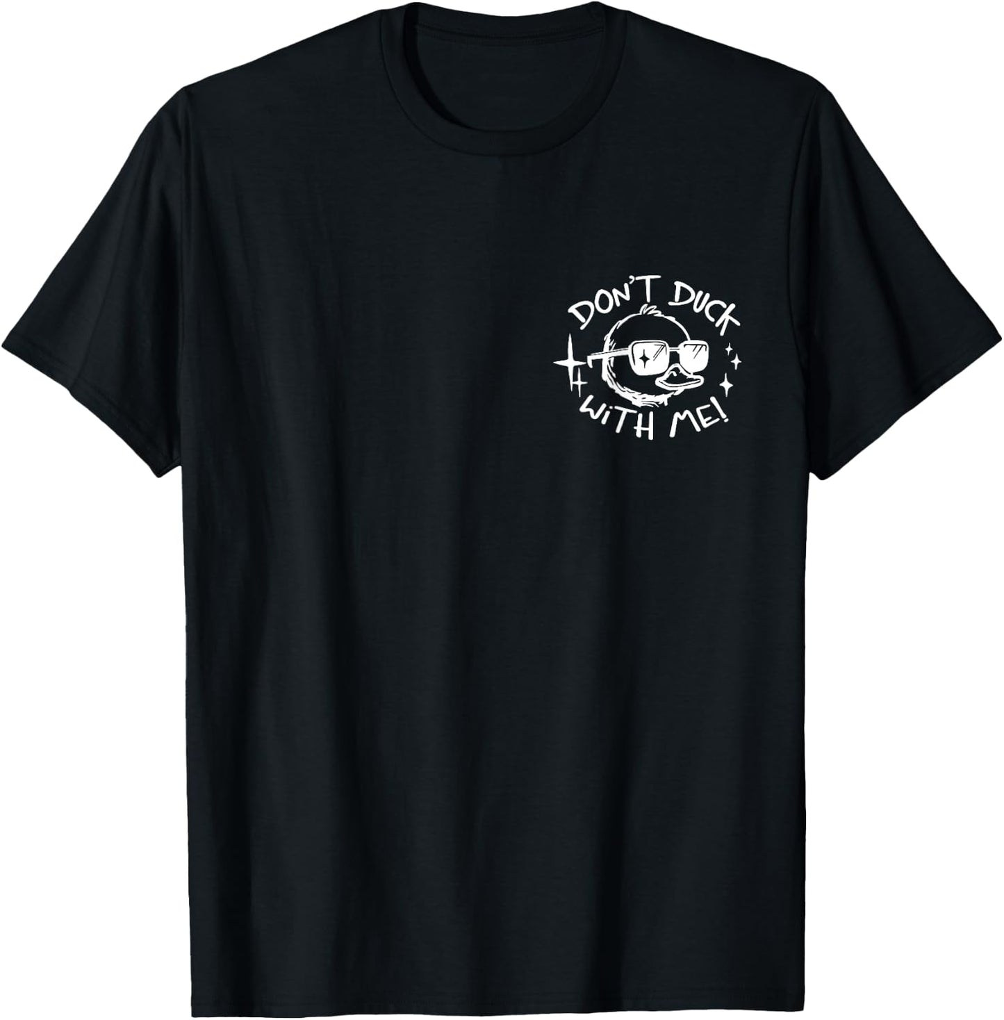 Don't Duck with Me T-Shirt - T-Shirt | Black