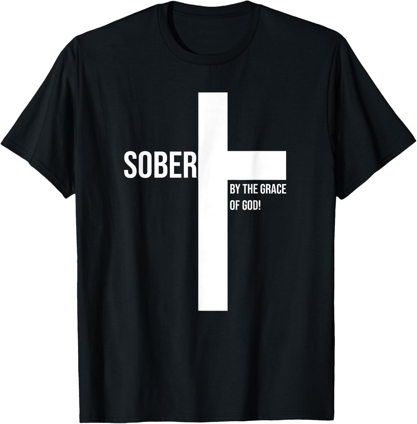 Sober for Jesus By The Grace Of God Cross Sobriety Recovery T-Shirt - T-Shirt | Black