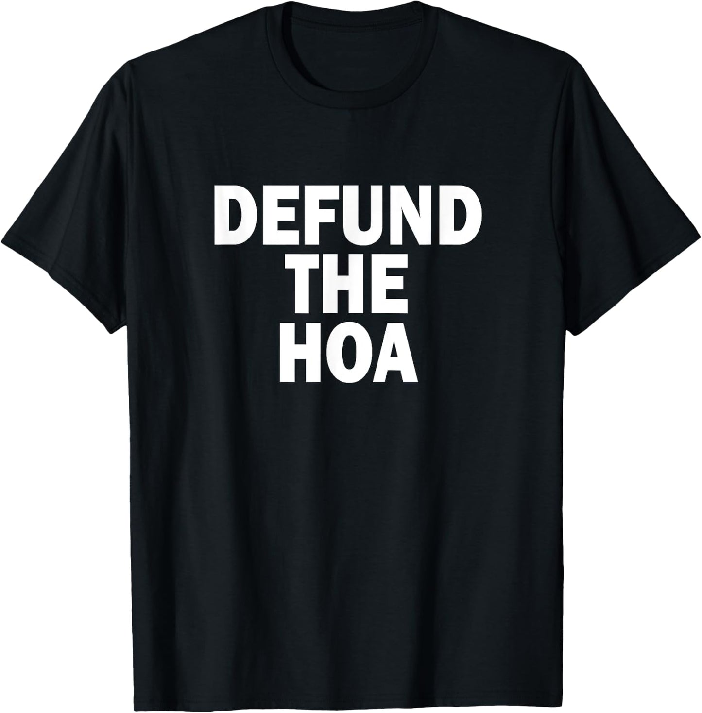 DEFUND THE HOA Homeowners Association Social Justice Design T-Shirt - T-Shirt | Black
