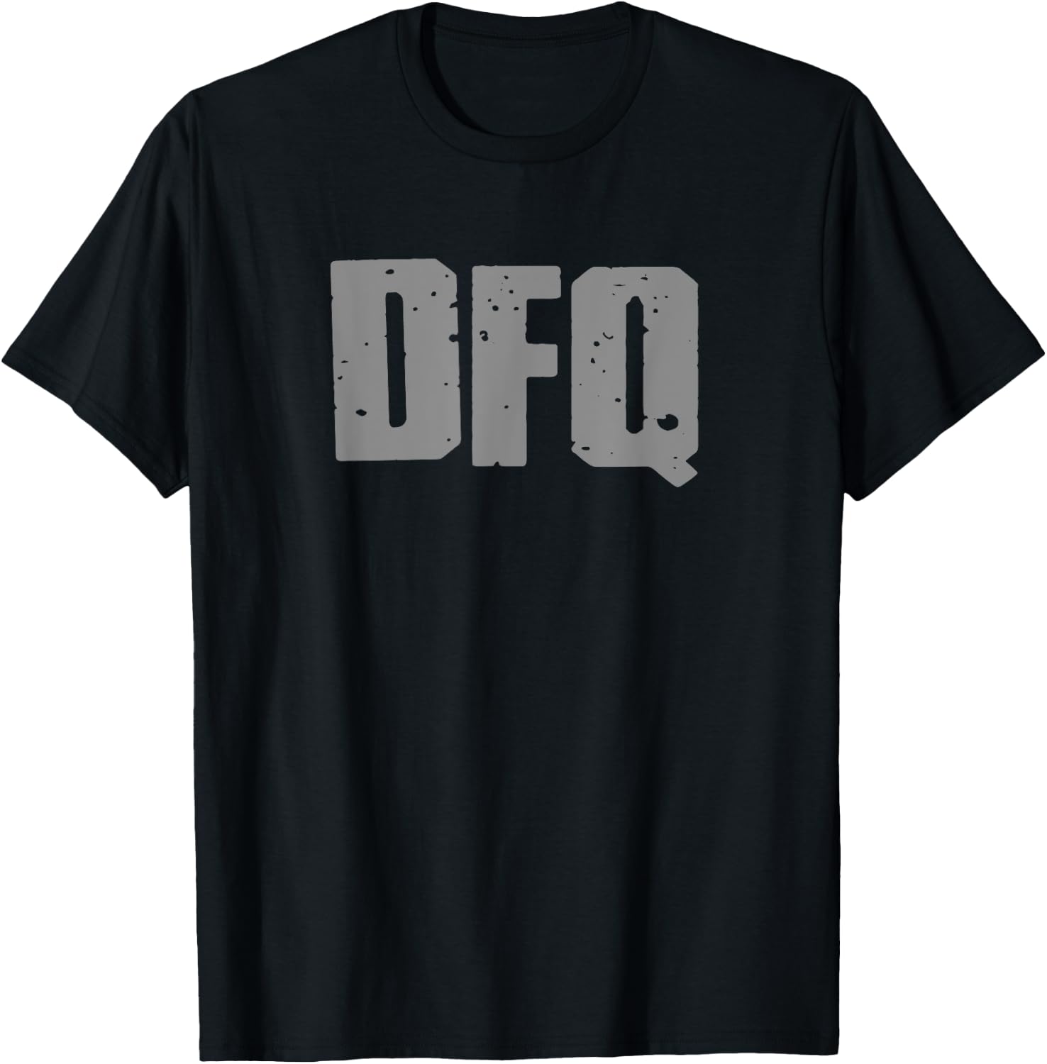 DFQ DON'T F'ING QUIT Bold Motivating Intense Workout T-Shirt - T-Shirt | Black