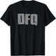 DFQ DON'T F'ING QUIT Bold Motivating Intense Workout T-Shirt - T-Shirt | Black
