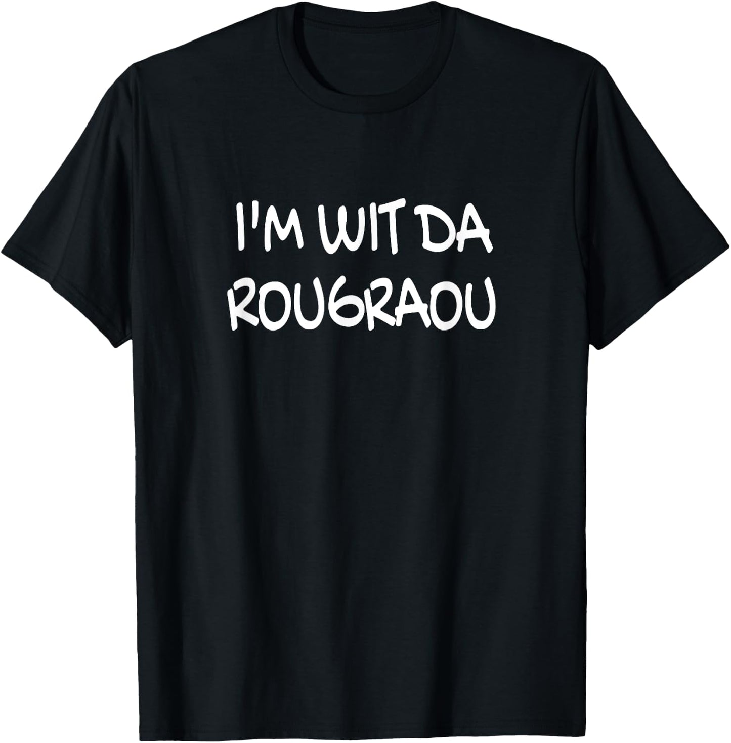 Rougarou Funny Lousiana Swamp Monster I'm Wit Da Rougarou T-Shirt - T-Shirt | Black