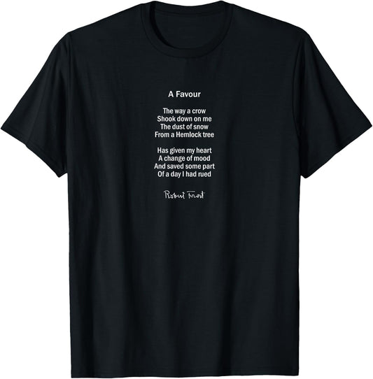 A Favour or A Dust of Snow - Robert Frost Poem T-Shirt - T-Shirt | Black