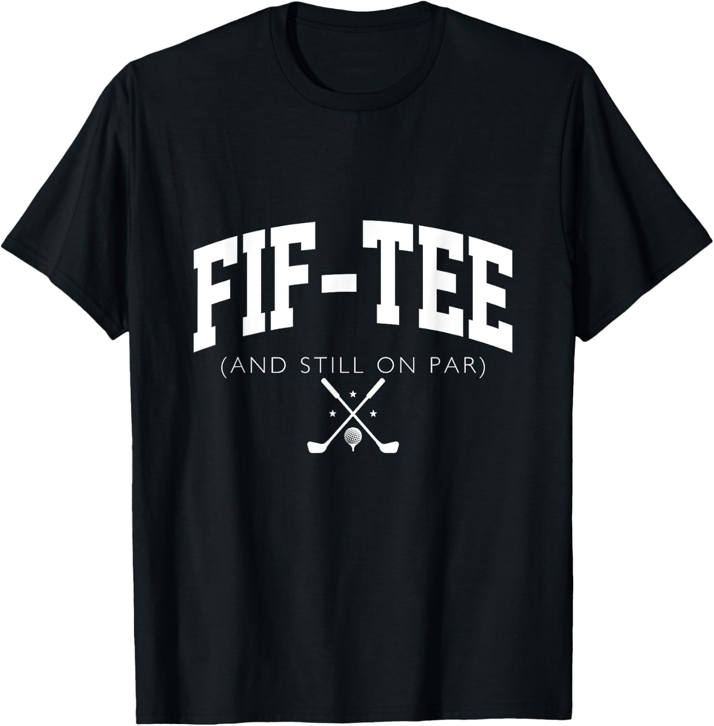 50th Birthday dad Golf 50 years old Fif- and Still on Par T-Shirt - T-Shirt | Black