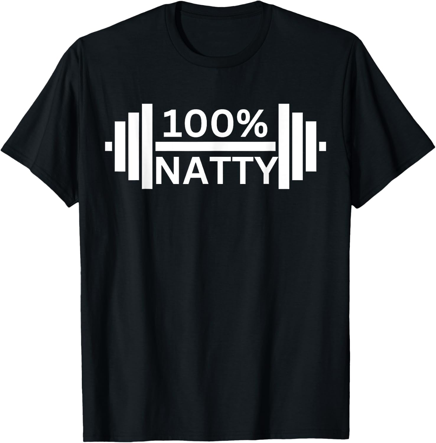 100% Natty Funny Weight Lifting Steroid Joke T-Shirt - T-Shirt | Black