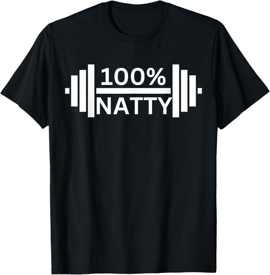 100% Natty Funny Weight Lifting Steroid Joke T-Shirt - T-Shirt | Black