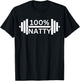 100% Natty Funny Weight Lifting Steroid Joke T-Shirt - T-Shirt | Black