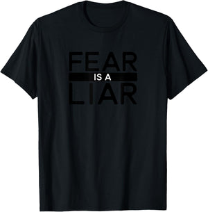 Fear Is A Liar Adversity - Success Positive Mindset T-Shirt - T-Shirt | Black