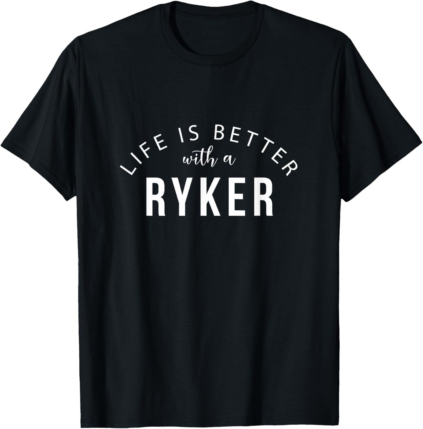 Life is Better with a Ryker Personalized Funny Name T-Shirt - T-Shirt | Black
