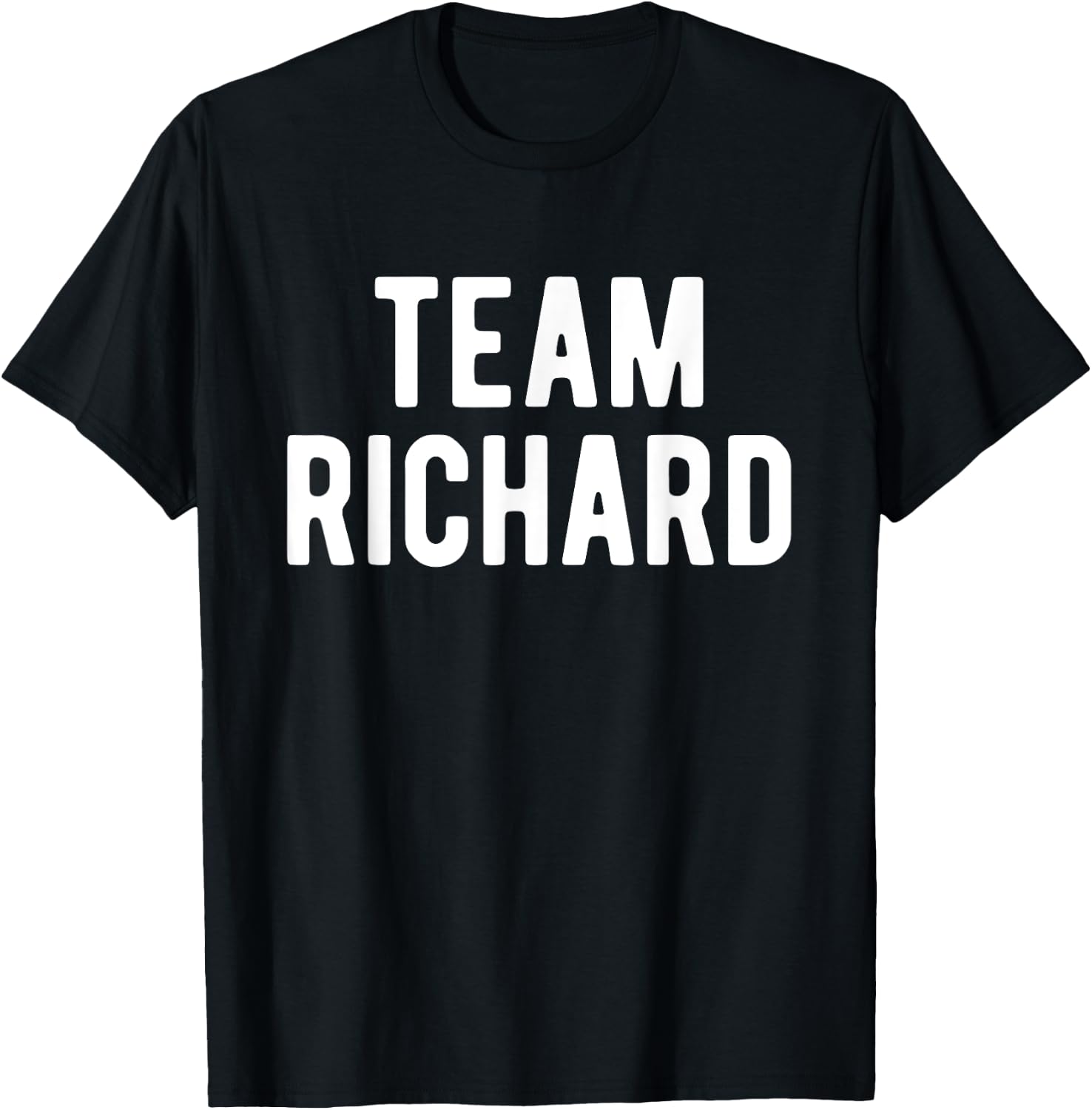 Team Richard Support Family Member Favorite Named Richard T-Shirt - T-Shirt | Black