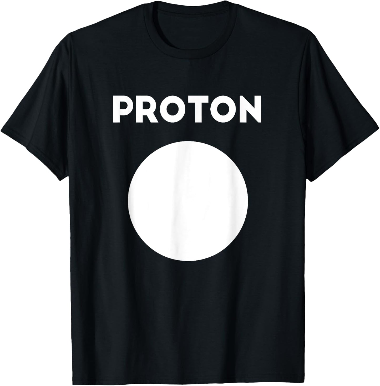 Proton Lazy Halloween Costume Funny Atomic Reaction Science T-Shirt - T-Shirt | Black