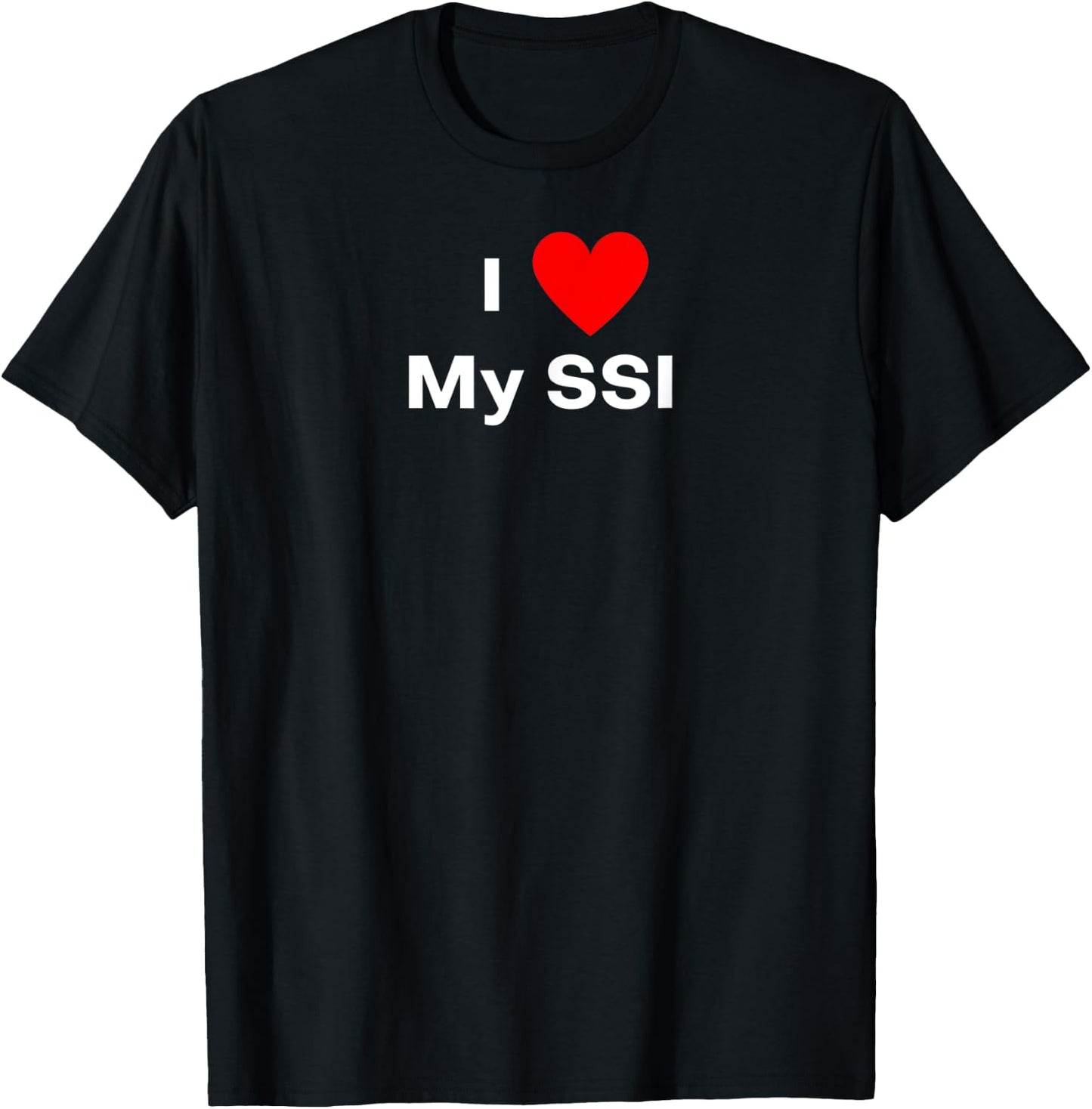 I love My SSI - with a red heart T-Shirt - T-Shirt | Black