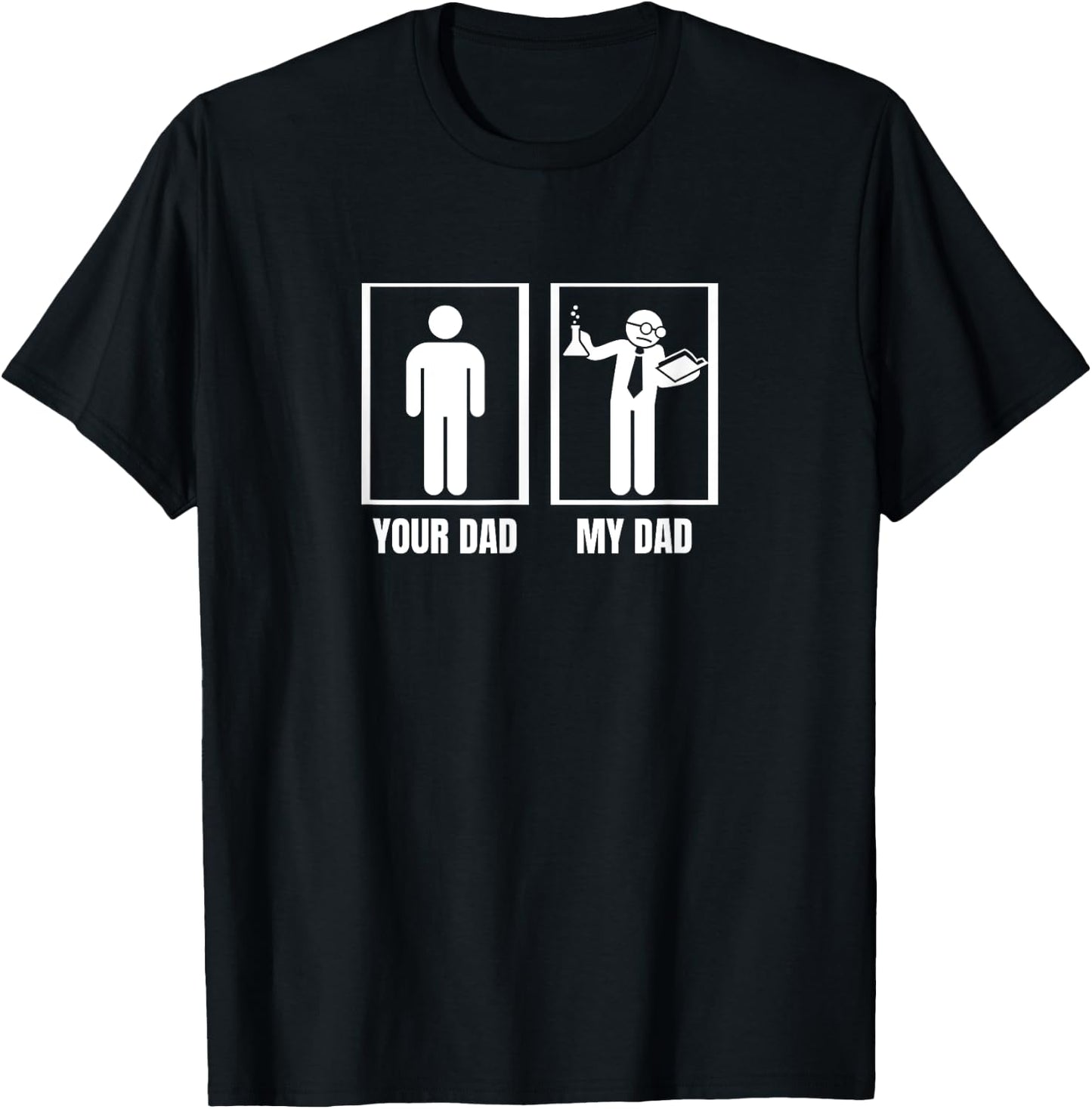 Chemistry Teacher Your Dad My Dad Funny Chemist T-Shirt - T-Shirt | Black