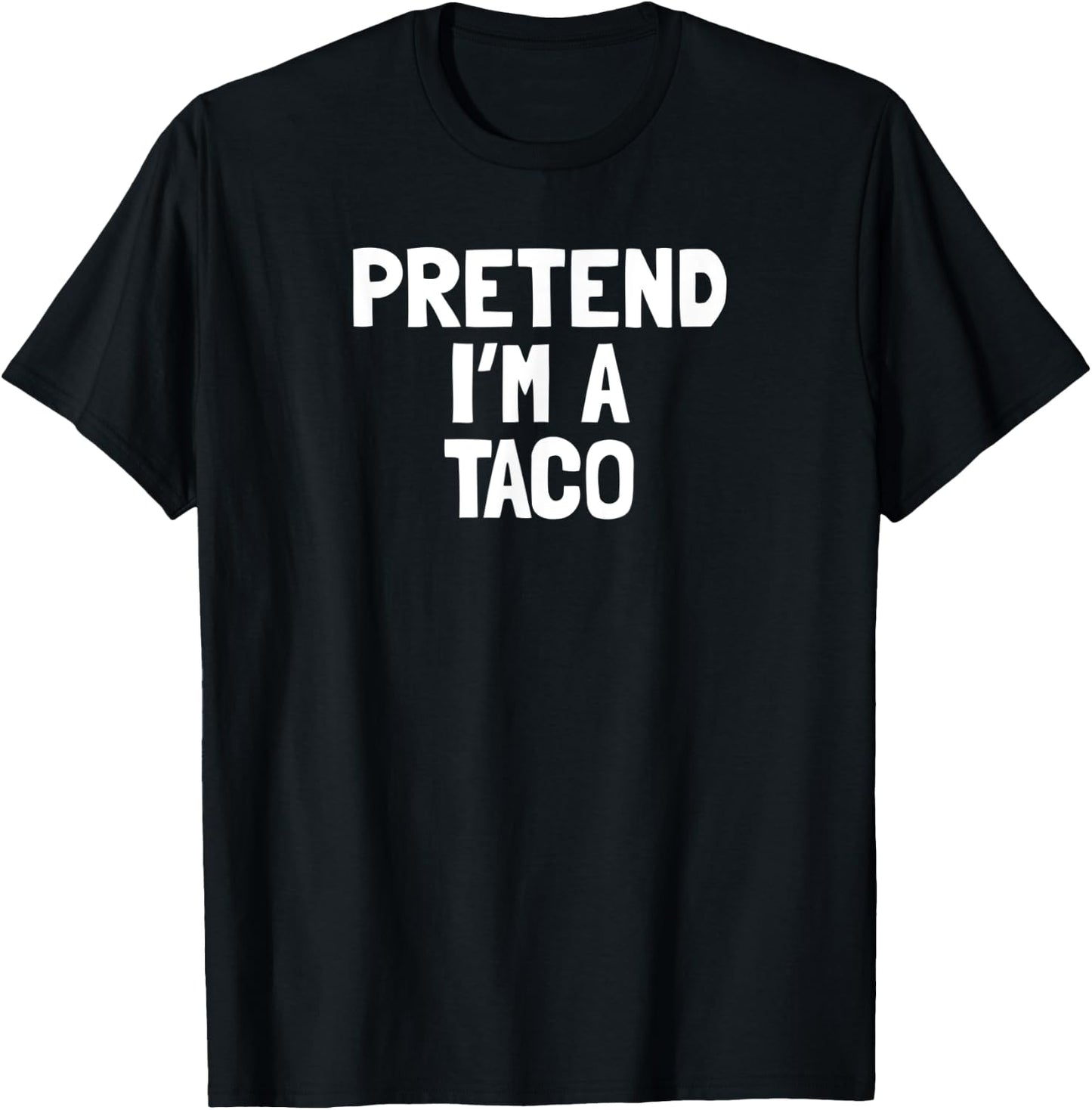 Pretend I'm A Taco Halloween Costume T-Shirt - T-Shirt | Black