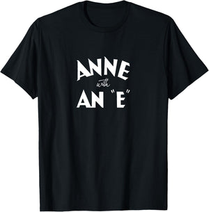 Anne with an "E" Green Gables T-Shirt - T-Shirt | Black