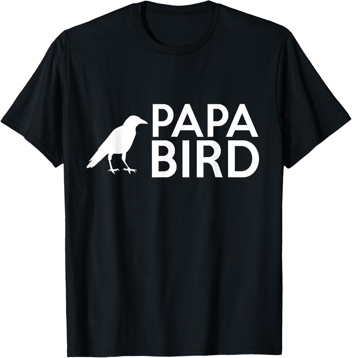 Papa Bird - Funny Dad Father's Day T-Shirt - T-Shirt | Black
