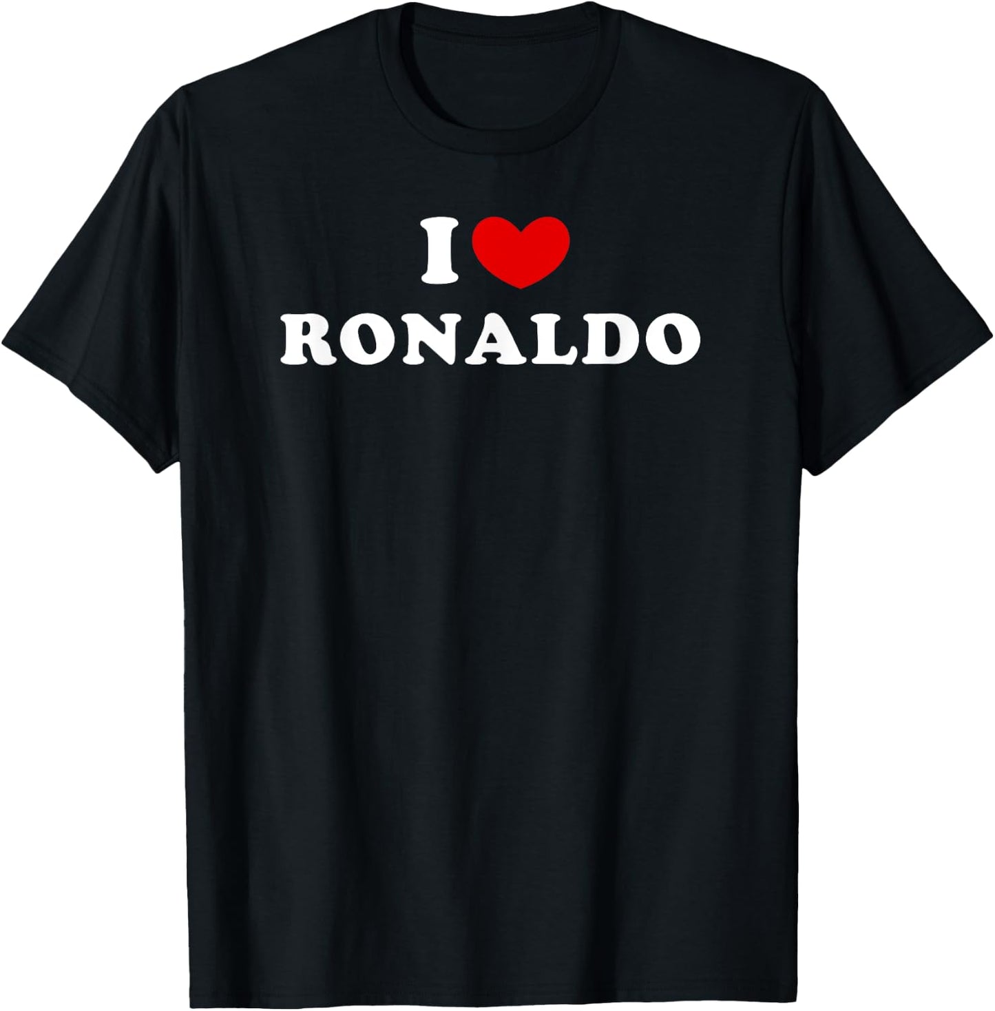 I Love Ronaldo, I Heart Ronaldo T-Shirt - T-Shirt | Black