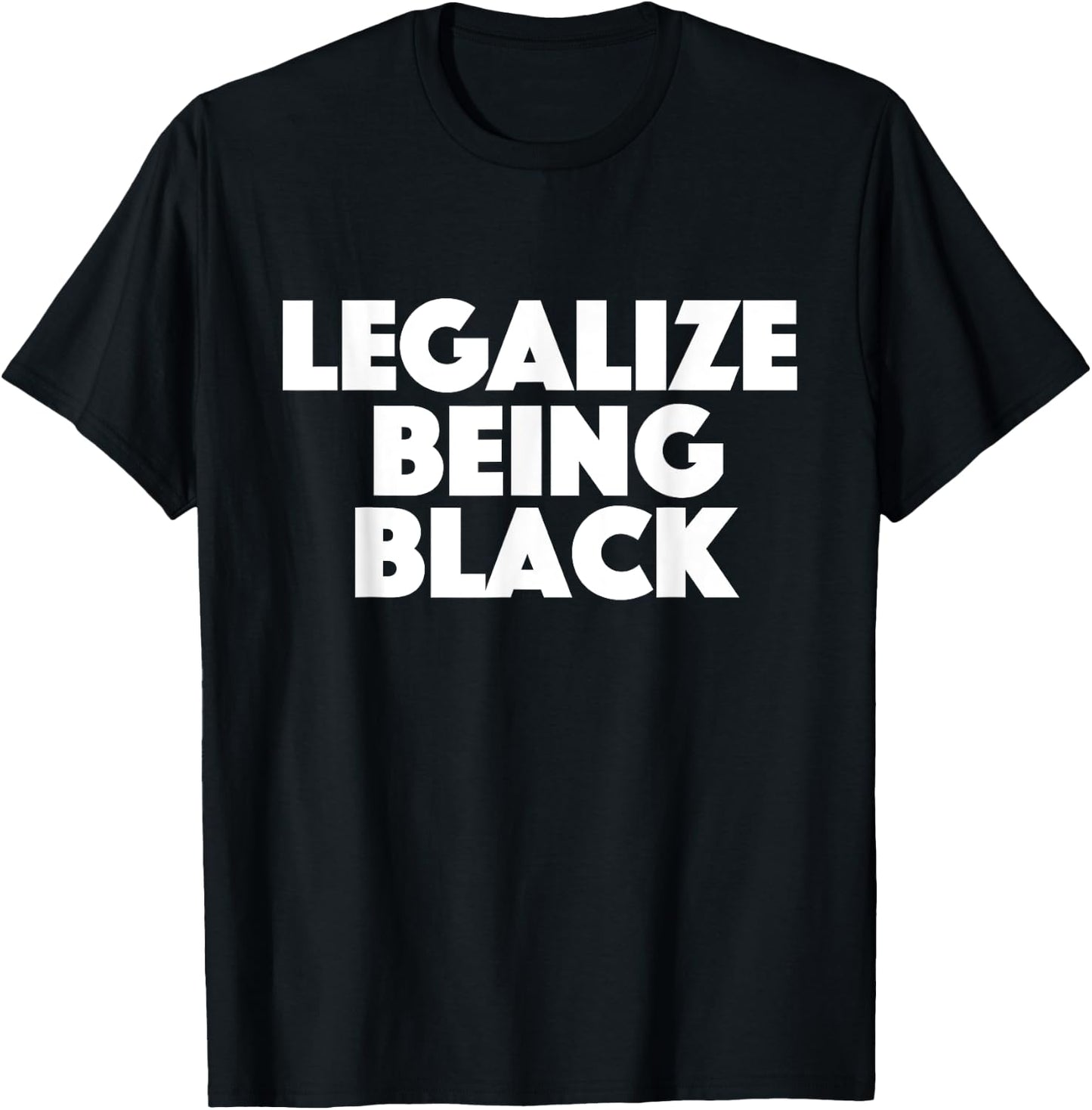 Legalize Being Black - MLK Day Black History African Roots T-Shirt - T-Shirt | Black