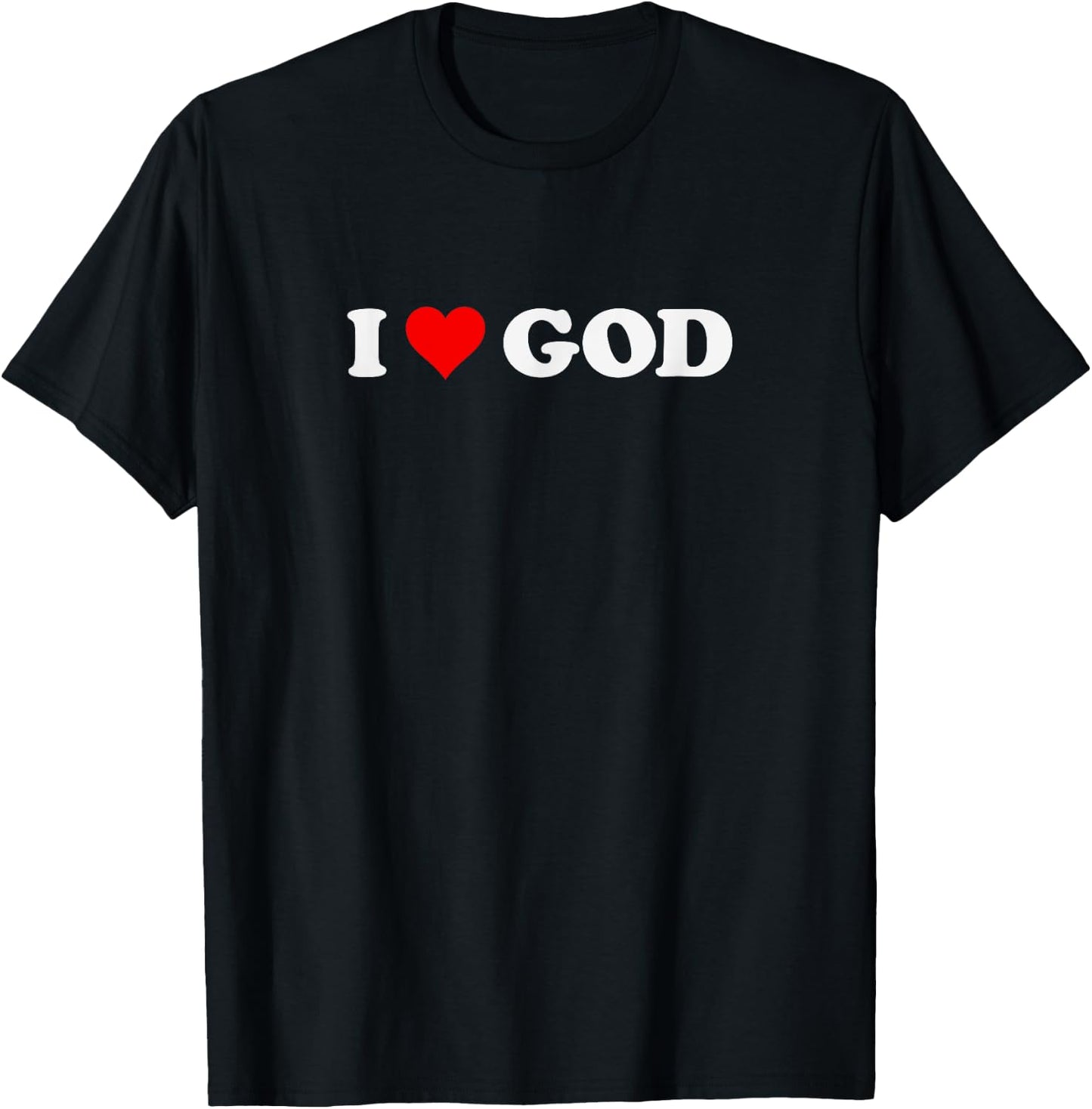 I Love God T-Shirt - T-Shirt | Black