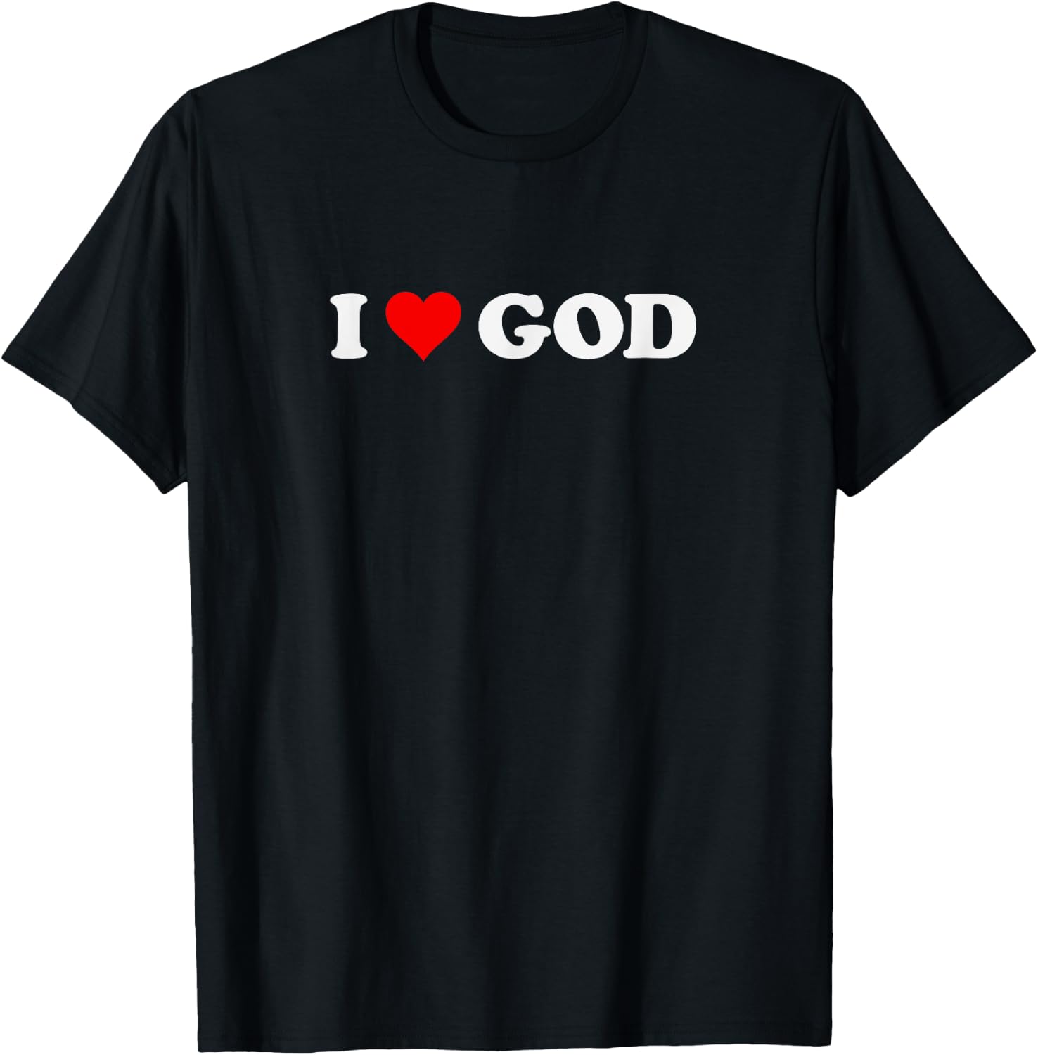 I Love God T-Shirt - T-Shirt | Black