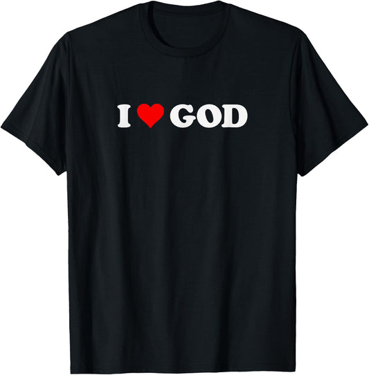 I Love God T-Shirt - T-Shirt | Black