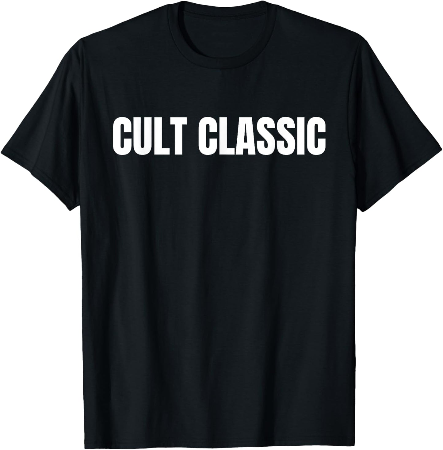 Cult Classic Funny Meme T-Shirt - T-Shirt | Black