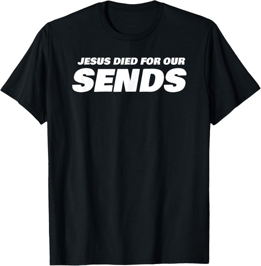 Jesus Died For Our Sends T-Shirt - T-Shirt | Black