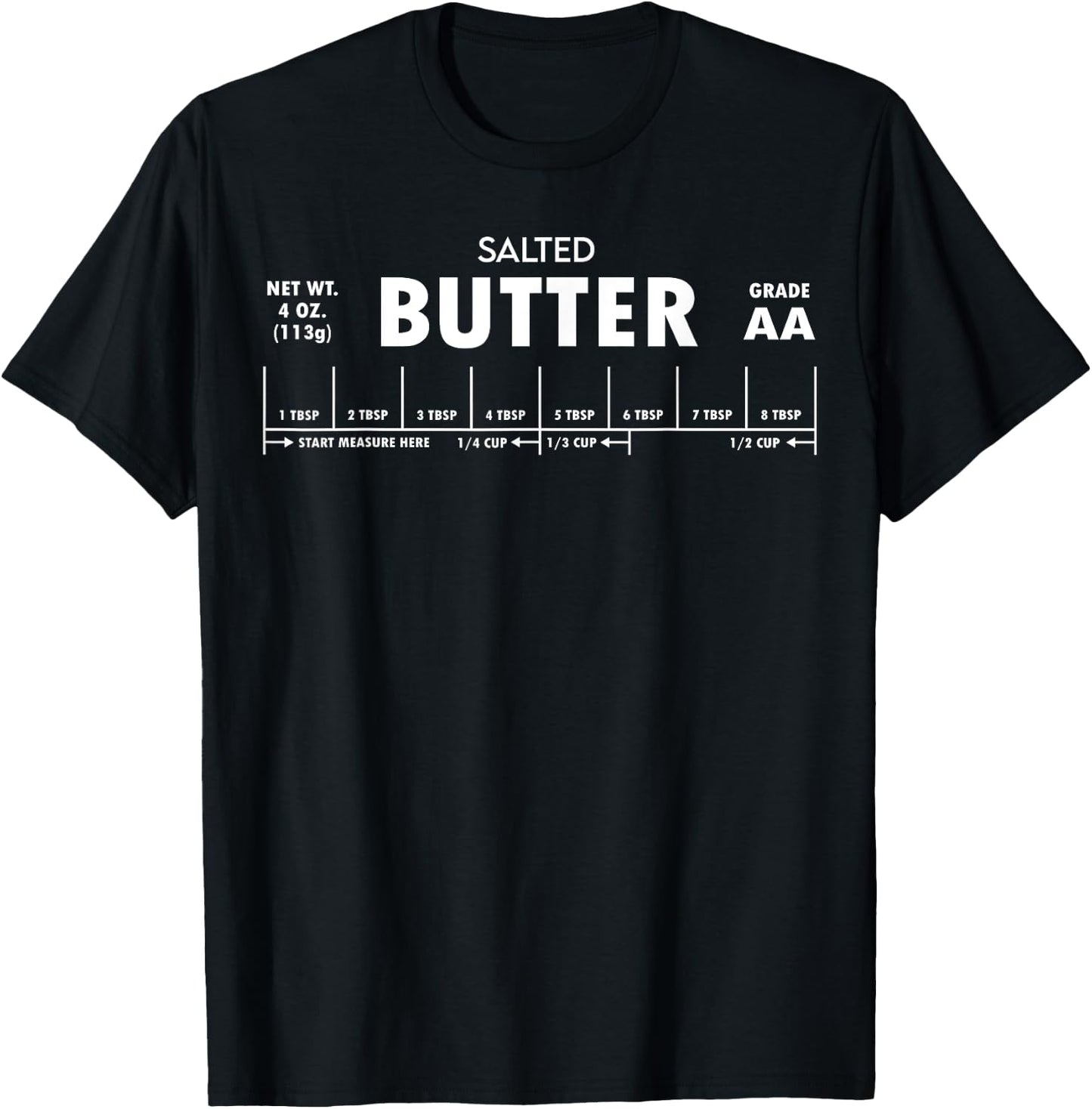 Salted Butter Butter Lover Baking Lovers Sarcastic Saying T-Shirt - T-Shirt | Black