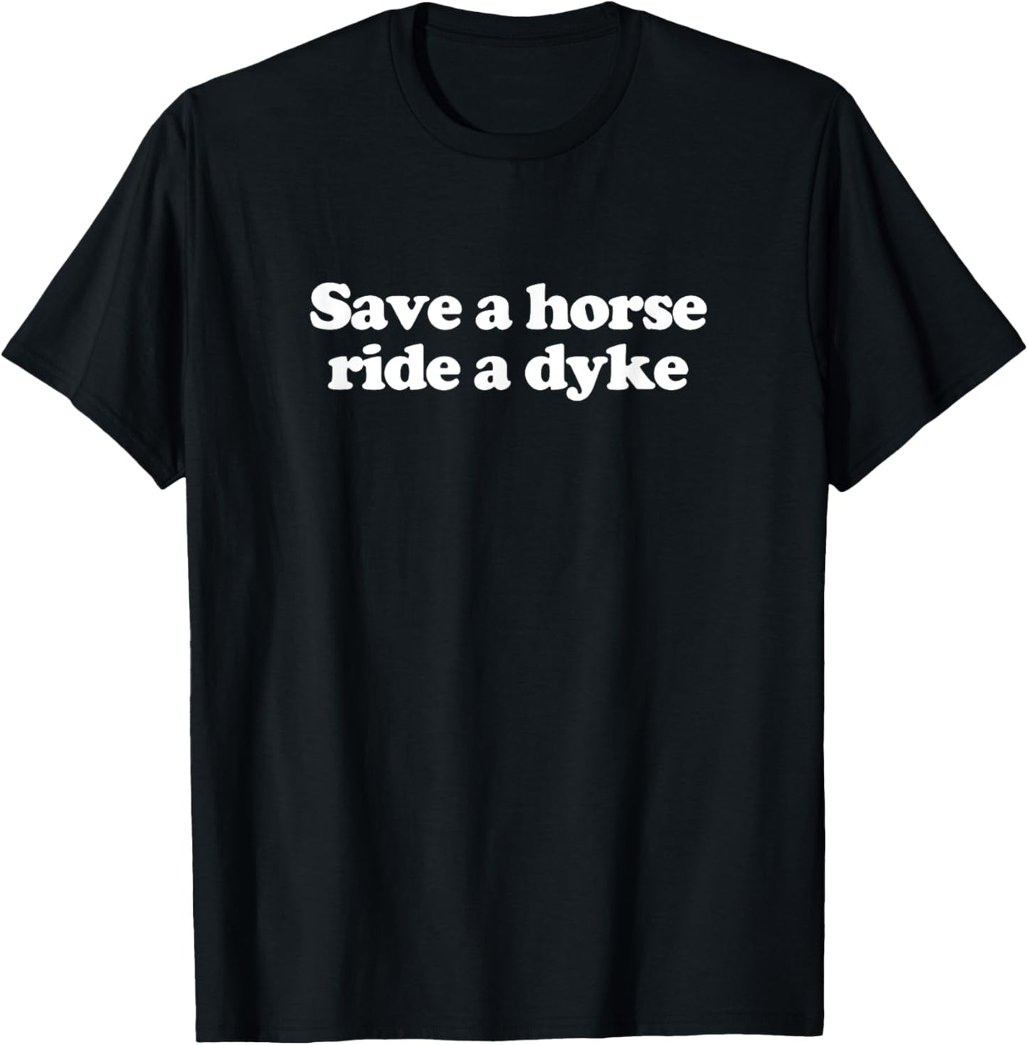 Save A Horse Ride A Dyke Y2k Aesthetic Trendy Lesbian T-Shirt - T-Shirt | Black