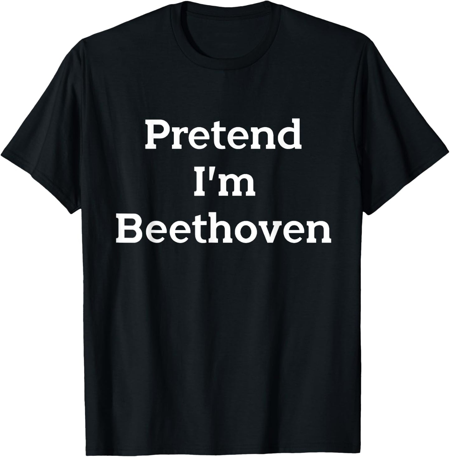 Pretend I'm Beethoven Costume Funny Music Halloween Party T-Shirt - T-Shirt | Black