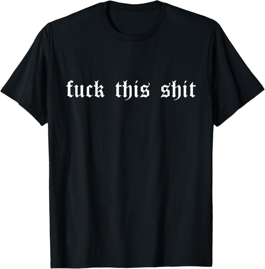 Fuck This Shit Vintage Classic T-Shirt - T-Shirt | Black