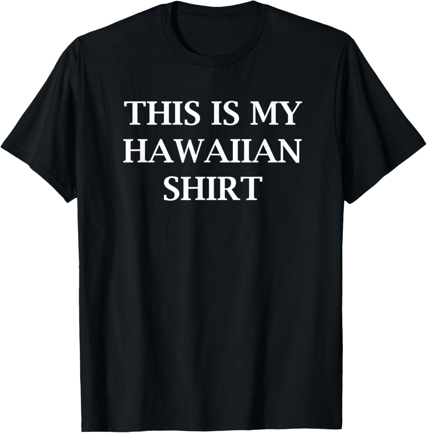 This is My Hawaiian T-Shirt - T-Shirt | Black