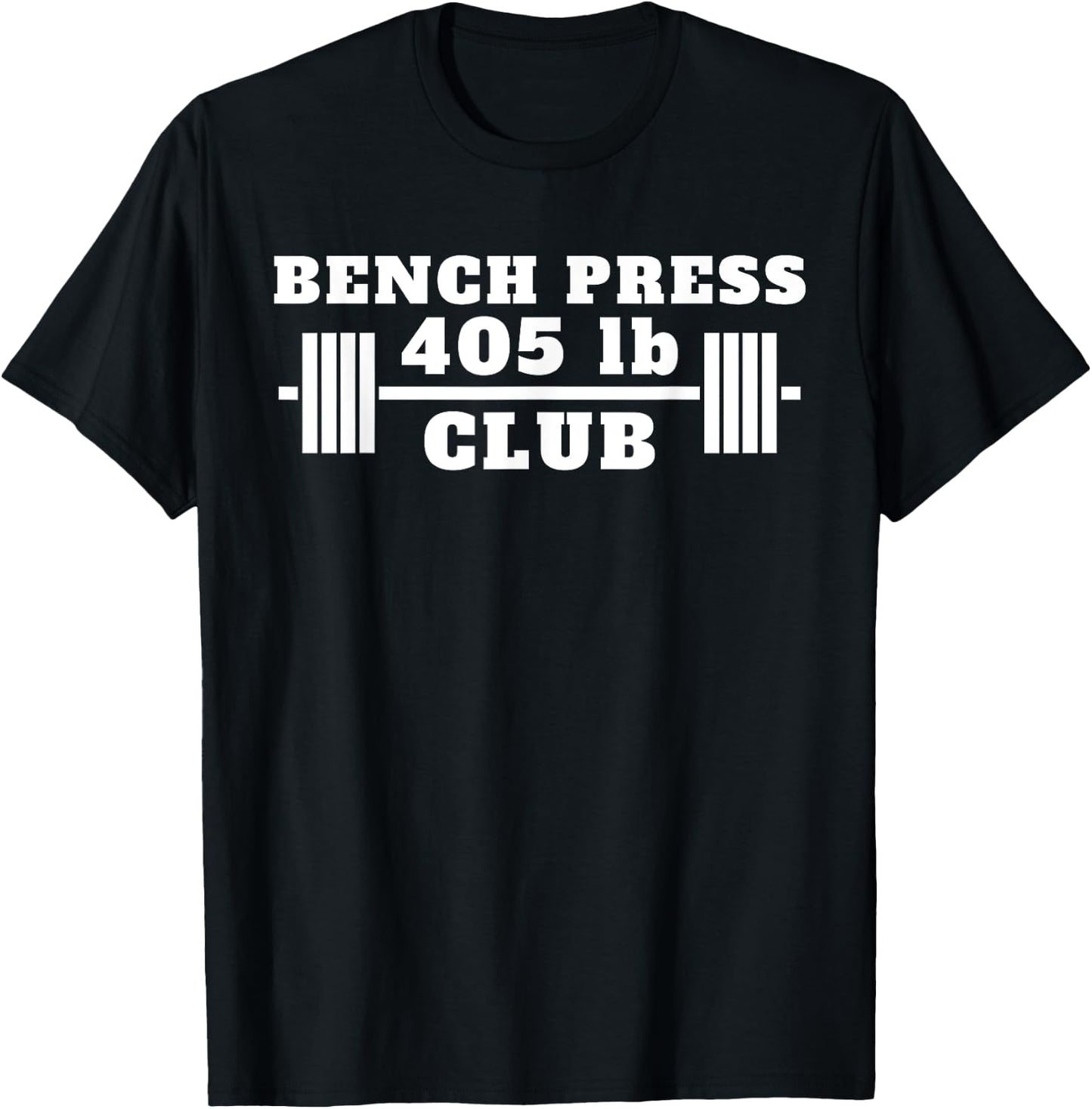 Bench 405 lb Club I Bench Press 405 Weightlifting T-Shirt - T-Shirt | Black