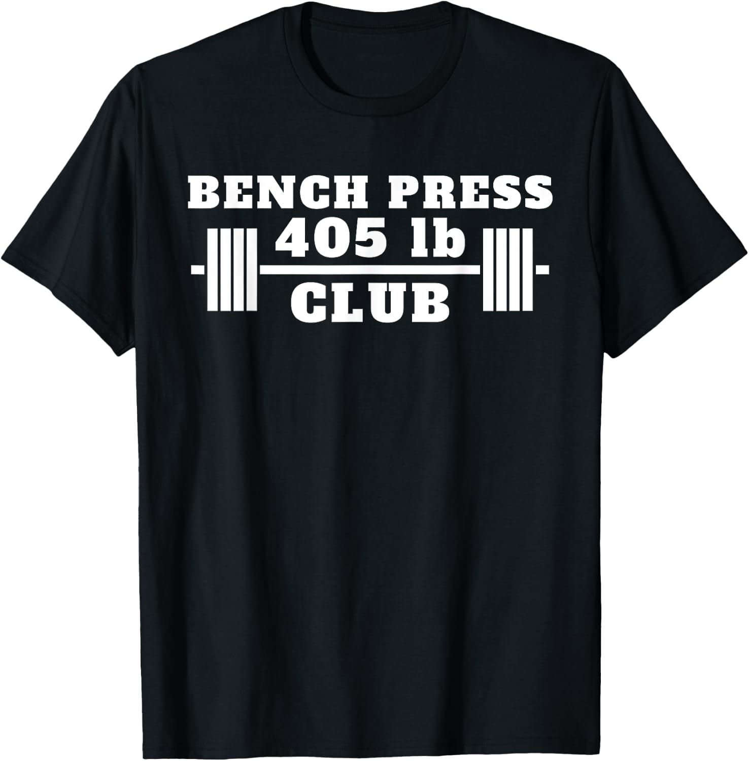 Bench 405 lb Club I Bench Press 405 Weightlifting T-Shirt - T-Shirt | Black