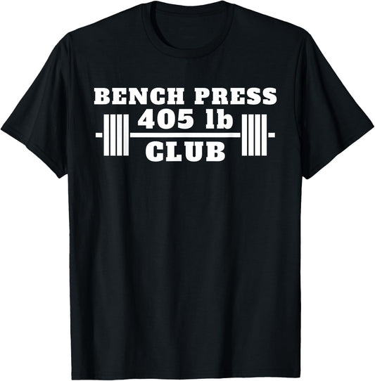 Bench 405 lb Club I Bench Press 405 Weightlifting T-Shirt - T-Shirt | Black