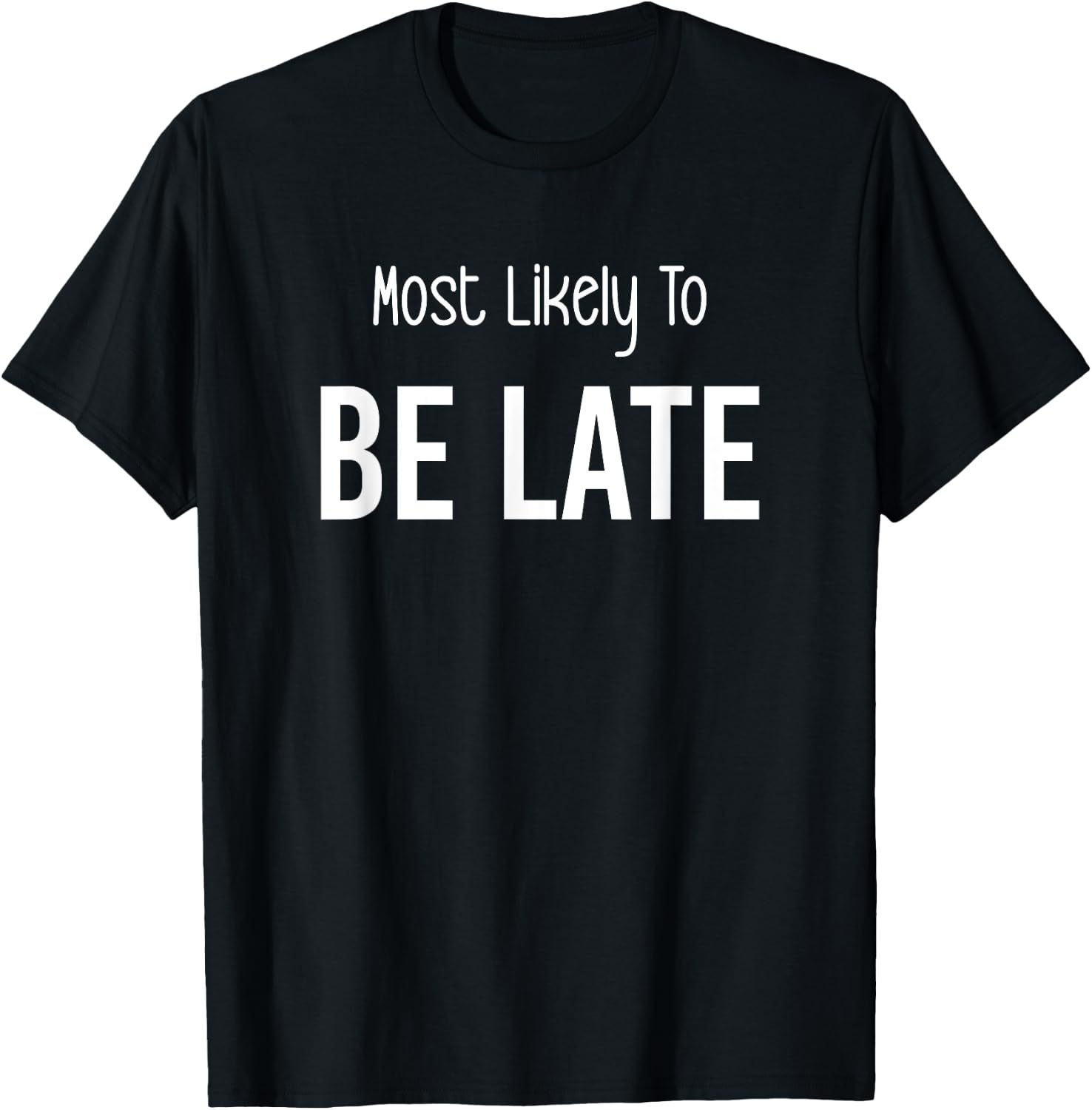 Most Likely To Be Late Matching Vacation Trip T-Shirt - T-Shirt | Black