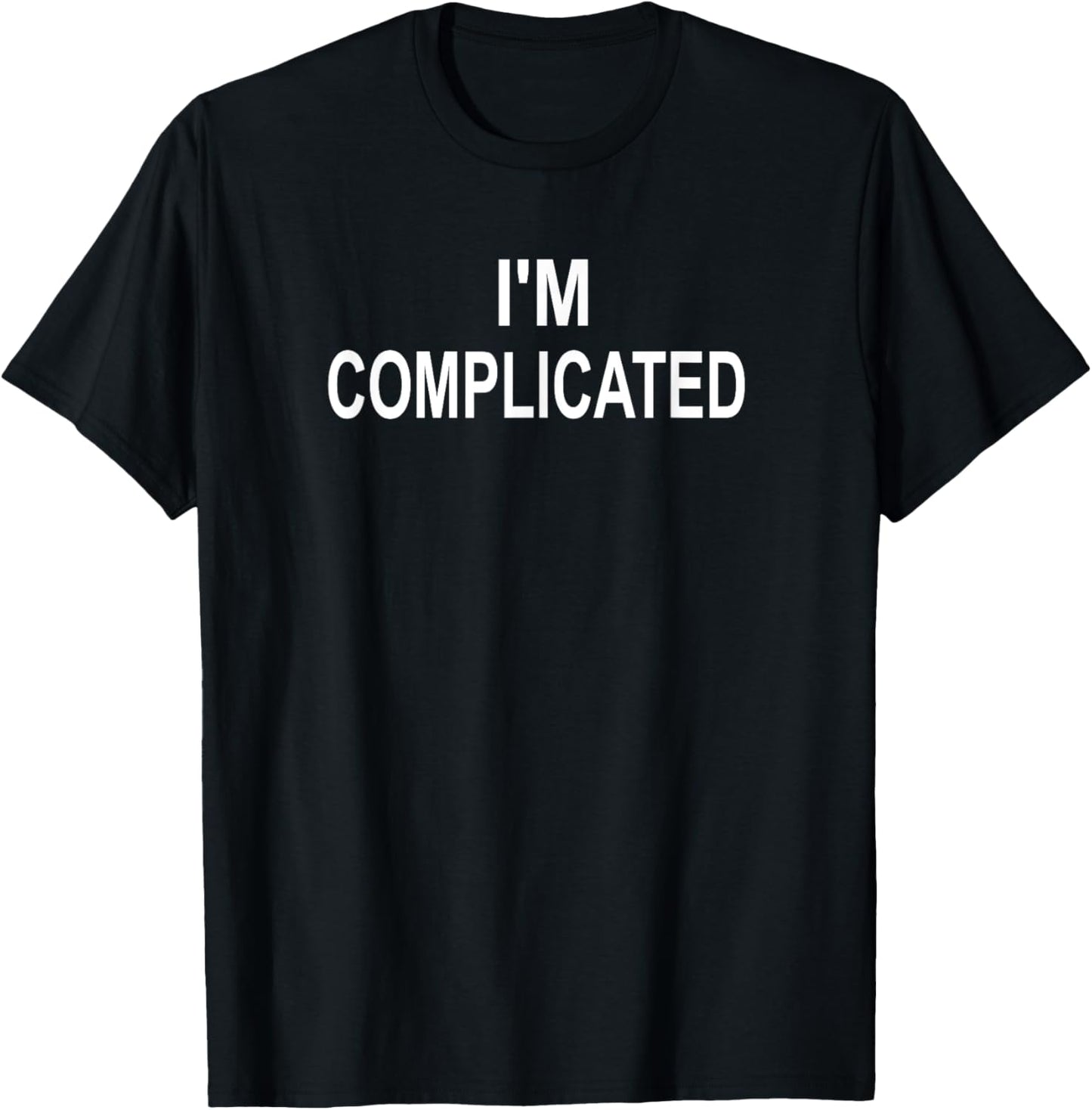 Funny Expression Novelty Gifts I'm Complicated -Adults Black Small T-Shirt - T-Shirt | Black