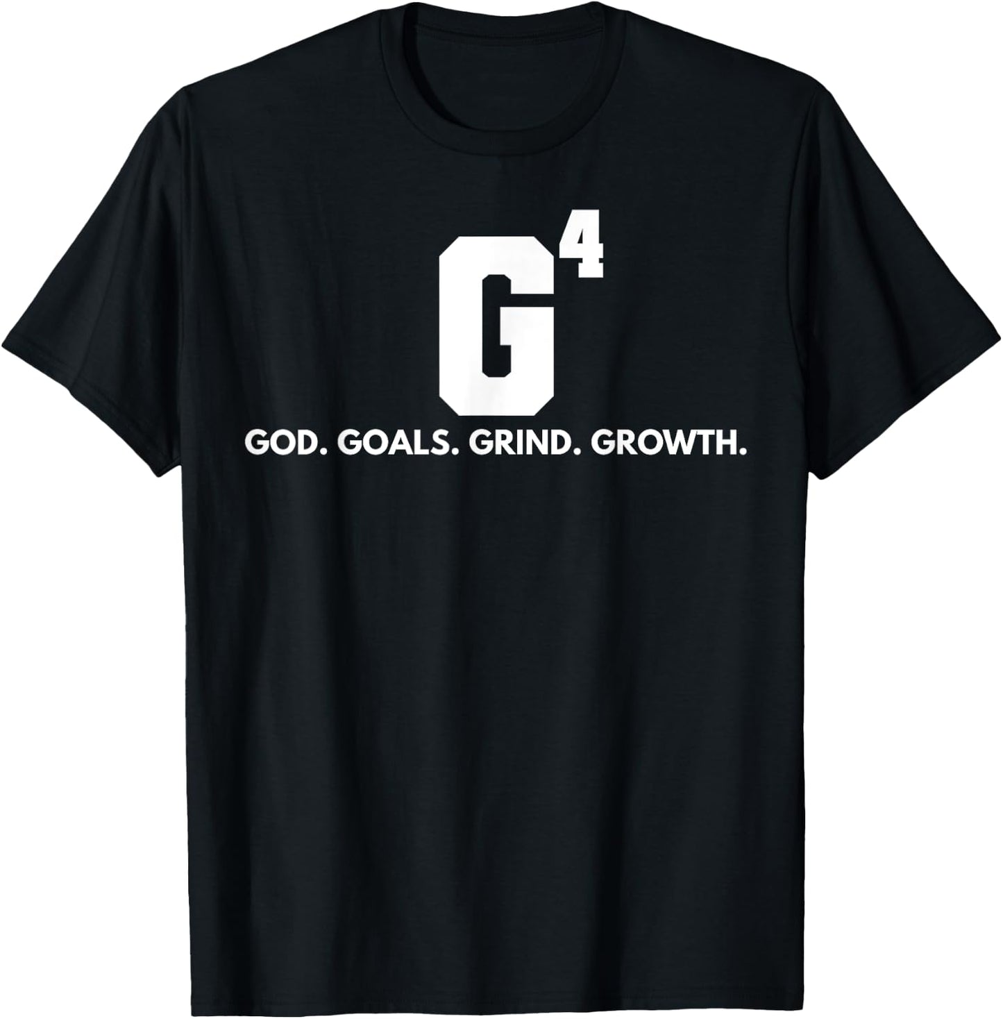 G4 God Goals Grind Grow T-Shirt - T-Shirt | Black