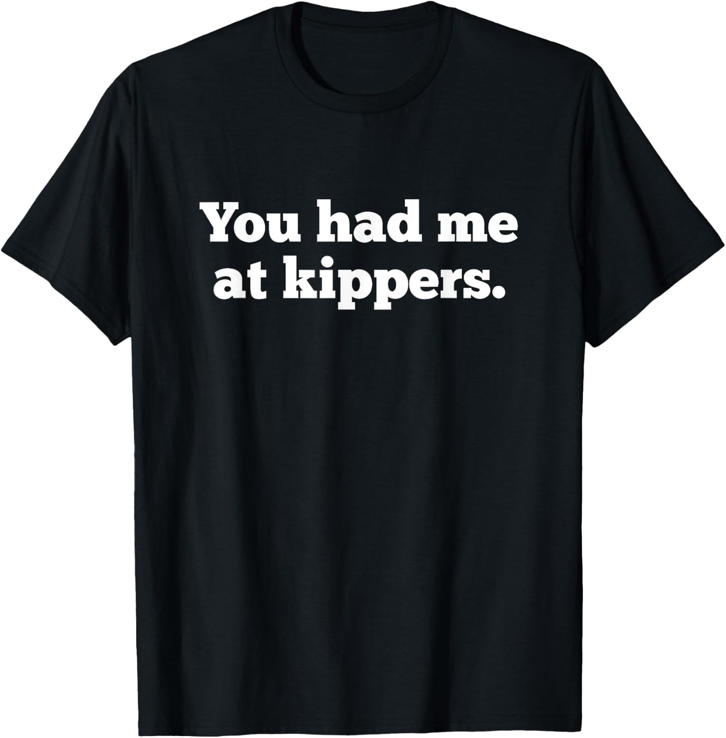 Funny Kipper Snacks Kippered Smoked Herring Kippers T-Shirt - T-Shirt | Black