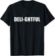 Funny Deli T-Shirt - T-Shirt | Black